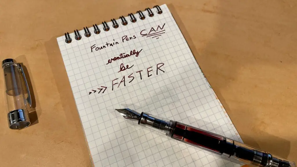 writing faster with fountain pen